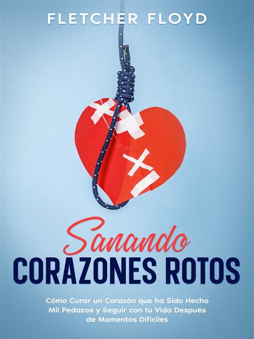 Title details for Sanando Corazones Rotos by Fletcher Floyd - Available